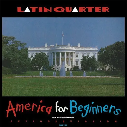 Latin Quarter - America for Beginners