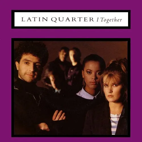 Latin Quarter - I Together single