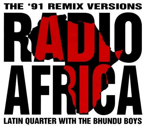 Latin Quarter - Radio Africa (The 91 Remix Versions)