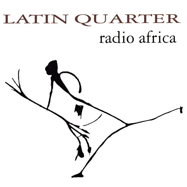 Latin Quarter - Radio Africa