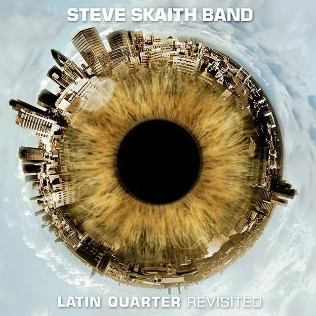 Steve Skaith Band – Latin Quarter Revisited released